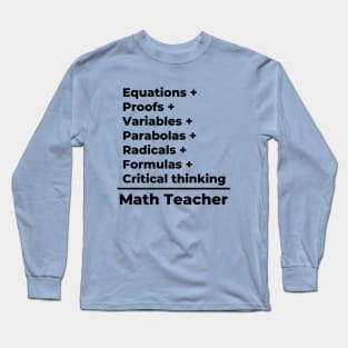 Math Teacher Equation - black text Long Sleeve T-Shirt